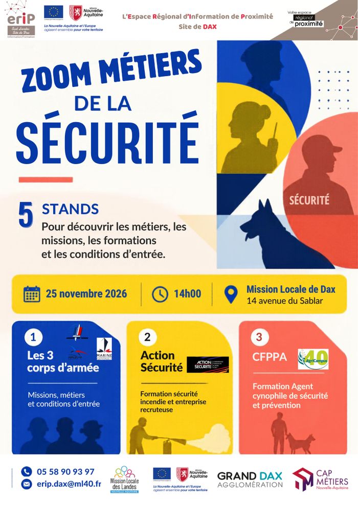 L'ERIP de Dax vous invite à découvrir la diversité des métiers de la sécurité. Venez échanger directement  avec les 3 corps d'armée, Action Sécurité et le CFPPA pour la formation d'agent cynophile.