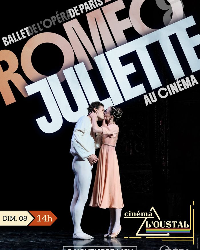 Ballet de l'Opéra de Paris au cinéma : Roméo et Juliette, 2h35, chorégraphie de Rudolf Noureev, direction musicale de Robert Houssart.