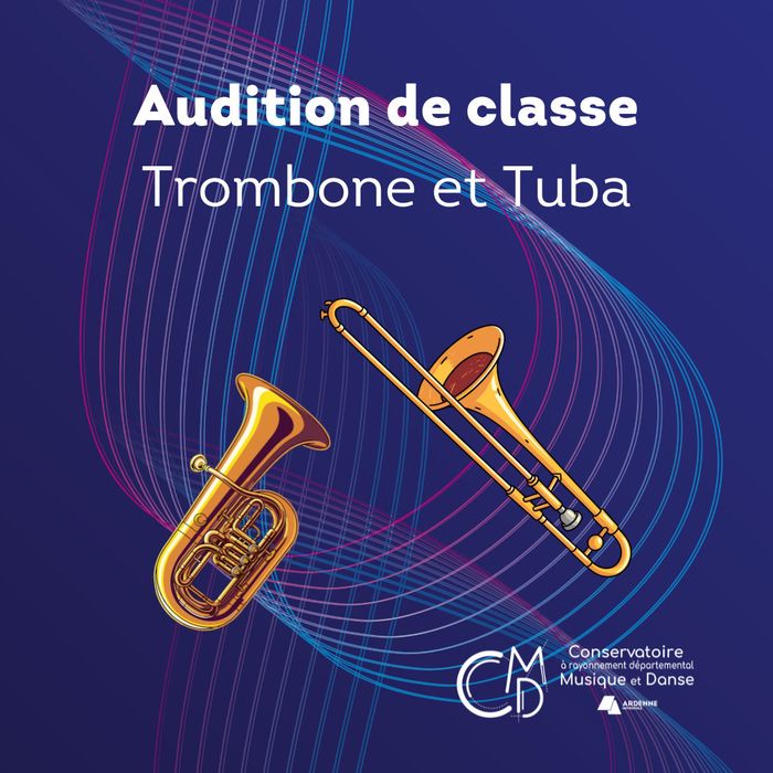 Audition de classe : Trombone et tuba — Charleville-Mézières