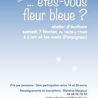 Êtes-vous fleur bleue ? • Atelier d'écriture créative