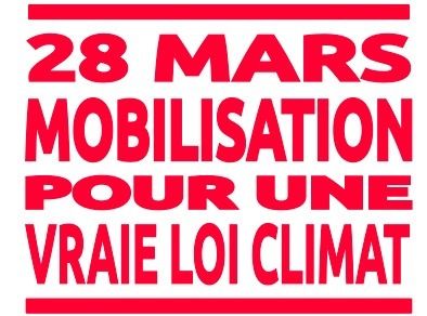 (mobilisation) Mobilisation Pour Une Vraie Loi Climat