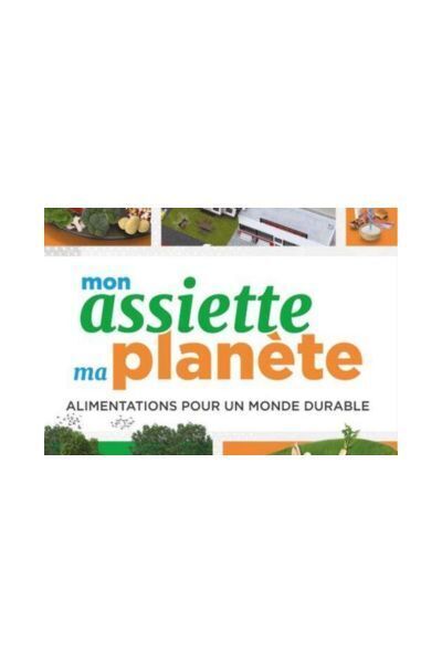 Exposition : Mon assiette, ma planète