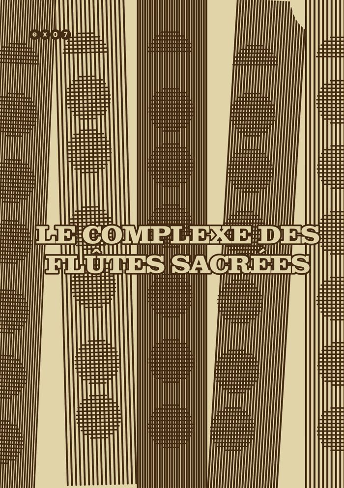 Le complexe des flûtes sacrées
