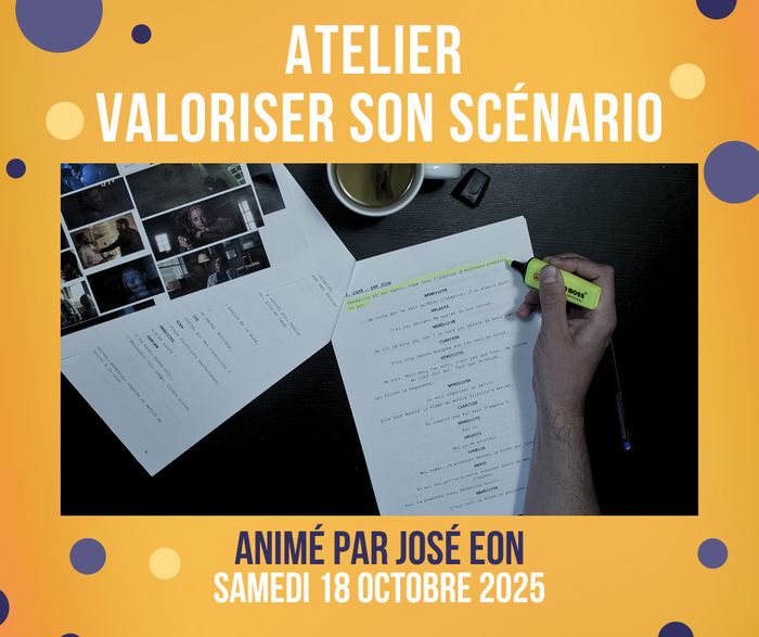 Atelier : Valoriser son scénario