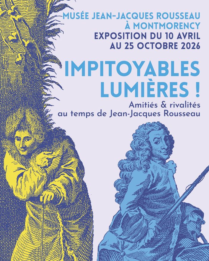 Impitoyables Lumières !  Amitiés & rivalités au temps de Jean-Jacques Rousseau