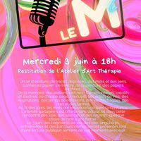 Restitution de l'atelier Art Thérapie - Le M²