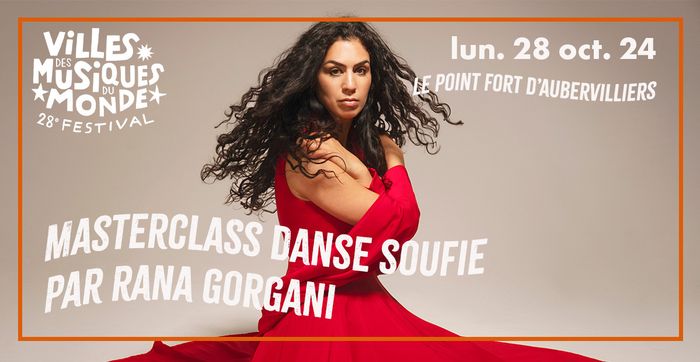 Masterclass danse soufie par Rana Gorgani • Festival Villes des Musiques du Monde