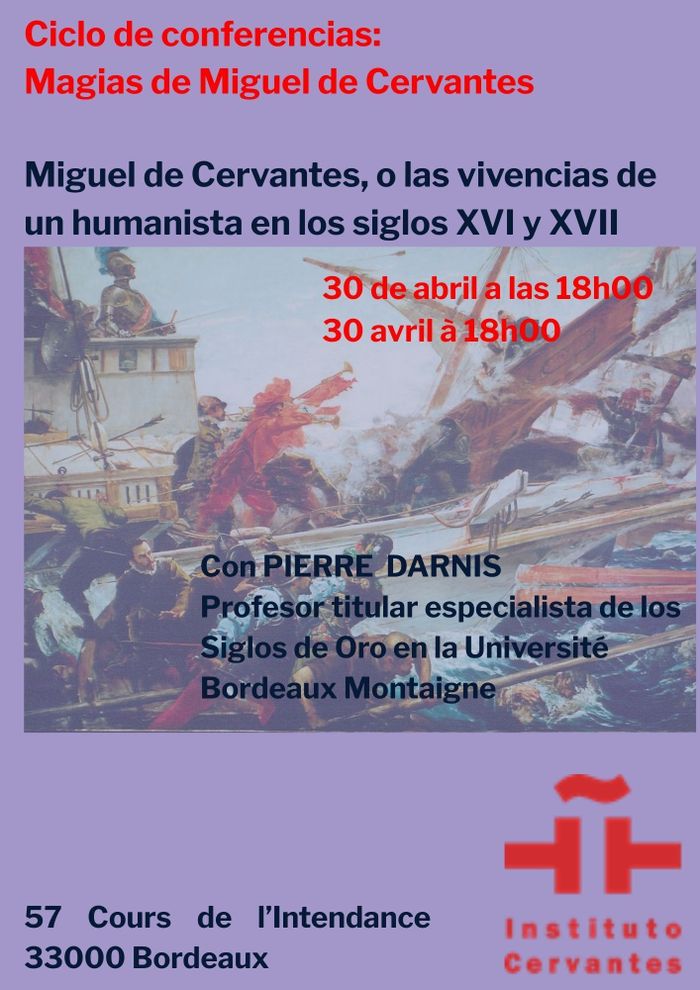 Magies de Miguel de Cervantes: "Miguel de Cervantes, ou la vie d’un humaniste à cheval entre le XVIe et le XVIIe siècle"