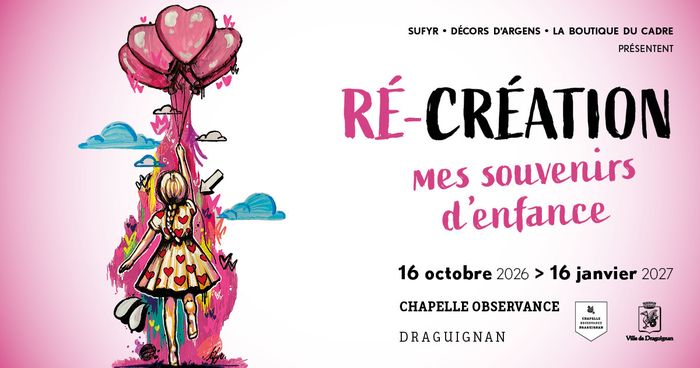 Chapelle de l'Observance - Exposition Récréation : mes souvenirs d'enfance
