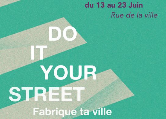 DO IT YOUR STREET Fabrique ta ville