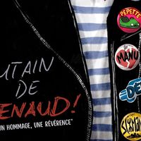 Concert - Putain de Renaud !