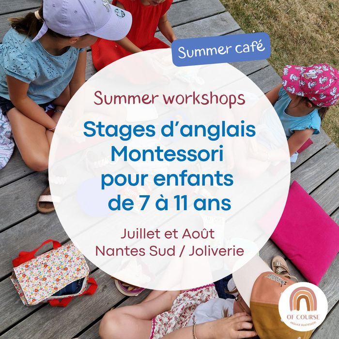 Stage pour enfant à Nantes en anglais - Juillet et Août 2026 - Of Course Montessori