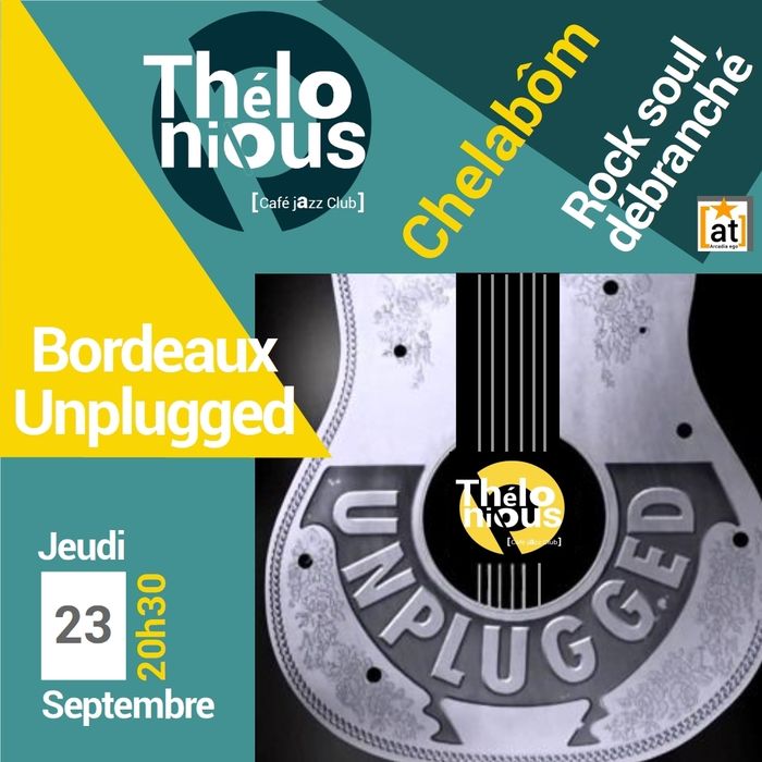 UNPLUGGED IN BORDEAUX : CHELABÔM - THELONIOUS CAFE JAZZ CLUB