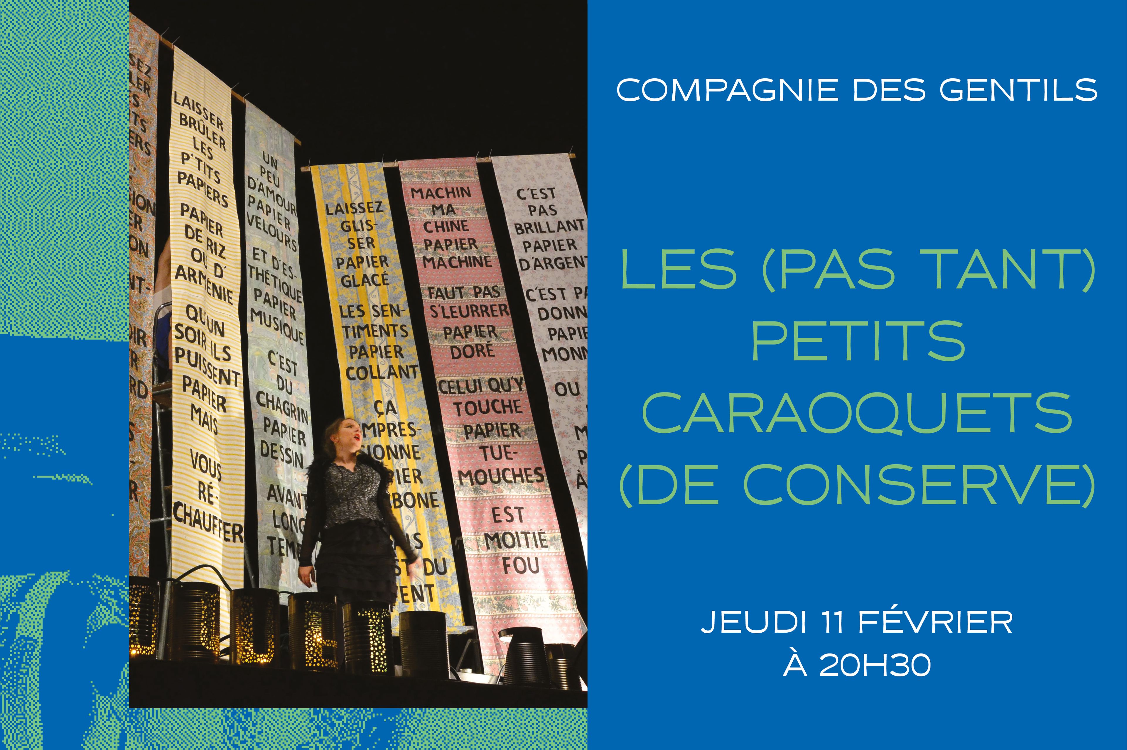 Les (pas tant) petits caraoquets (de conserve)
Compagnie Des Gentils