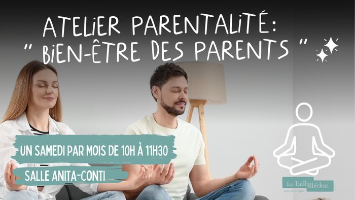 Cycle d'ateliers Parentalité 3/4 : Bien-être des Parents
