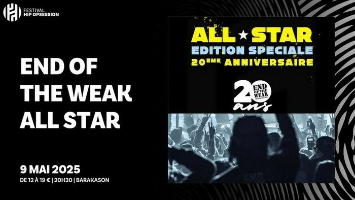 End Of The Weak - All Star - Festival Hip Opsession