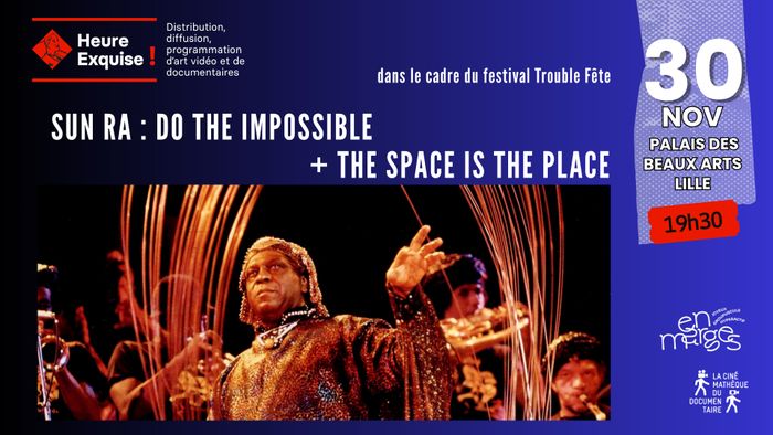 Festival Trouble Fête : 2 films sur l'inclassable SUN RA