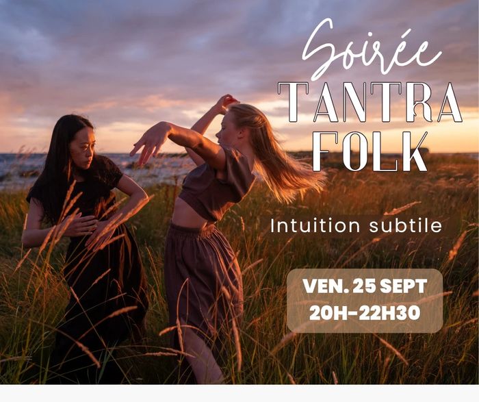 Affiche, Soirée tantrafolk "Intuition subtiles"