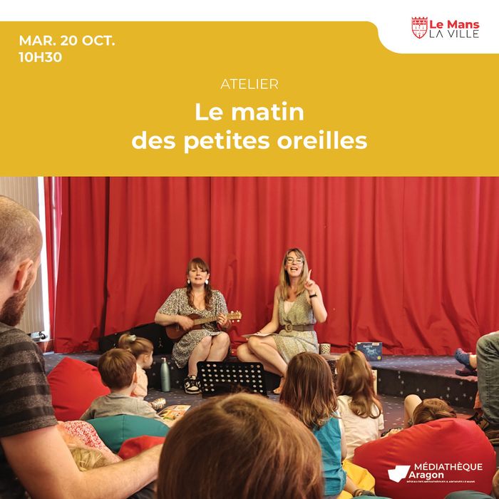 Le matin des petites oreilles, Photo : Ville du Mans · OpenAgenda