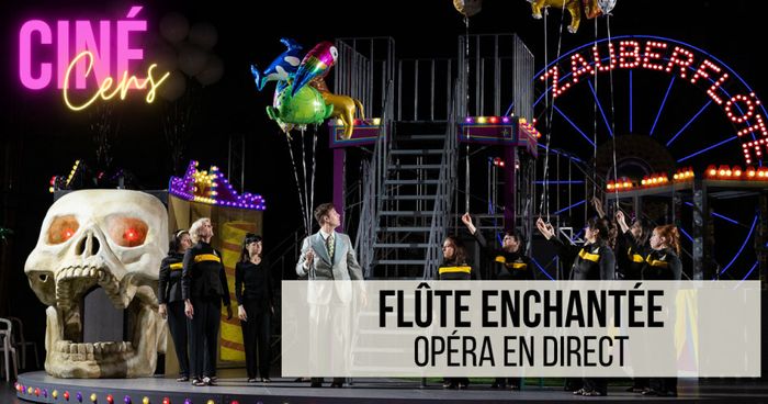 Opéra en direct sur grand écran : La flûte enchantée