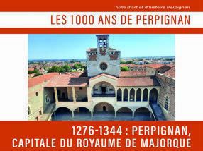 Exposition - 1276-1344 : Perpignan, capitale du royaume de Marjorque