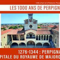 Exposition - 1276-1344 : Perpignan, capitale du royaume de Marjorque