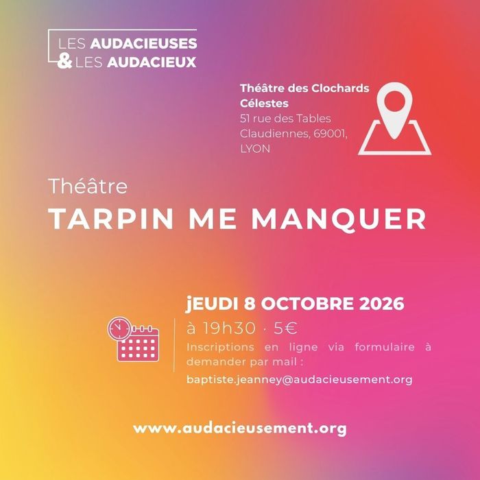 Théâtre Tarpin Me Manquer