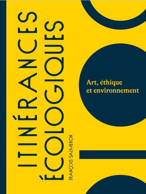 Conférence : L’ÉCORESPONSABILITÉ DU MONDE DE L’ART :
ENJEUX ÉTHIQUES ET ESTHÉTIQUES