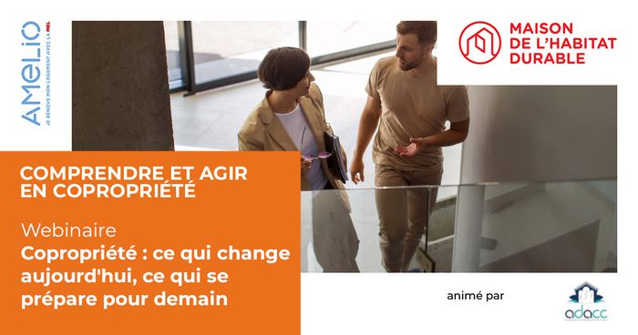 Copropriété : ce qui change aujourd'hui, ce qui se prépare pour demain