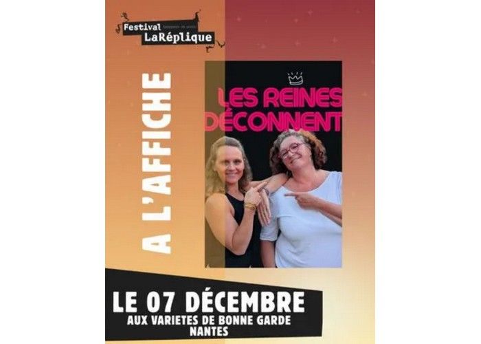 Les reines déconnent - Festival LaRéplique
