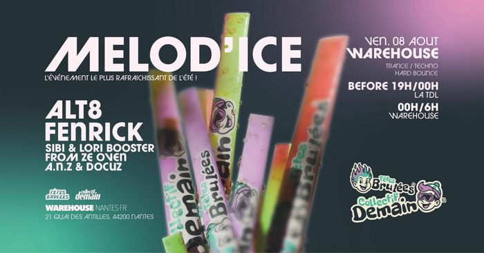 MELOD'ICE - Demain X Têtes Brûlées  w/ Fenrick, ALT8, SIBI & more