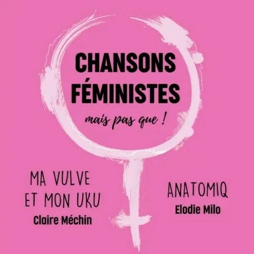 Chansons féministes, mais pas que !