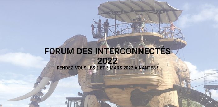 Forum des Interconnectés 2022, Nantes