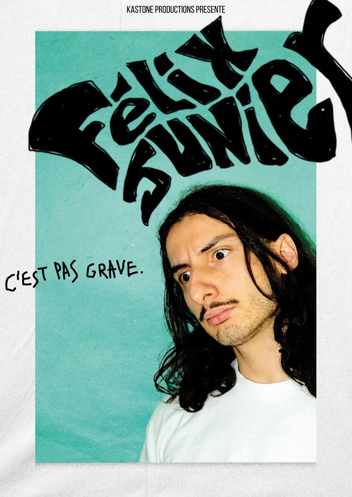 C'est pas grave - Felix Junier