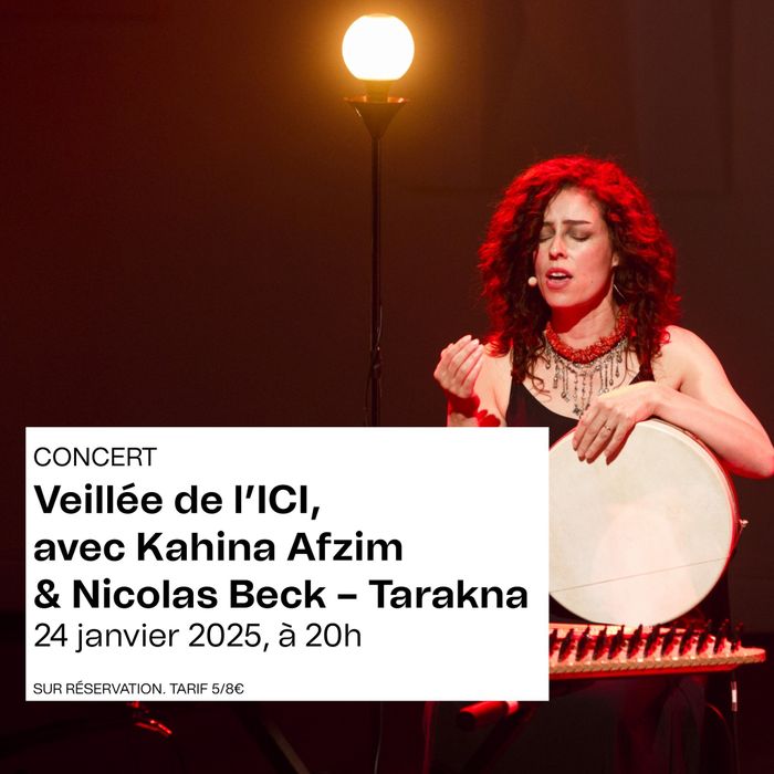 Veillée de l'ICI, avec Kahina Afzim & Nicolas Beck - Tarakna