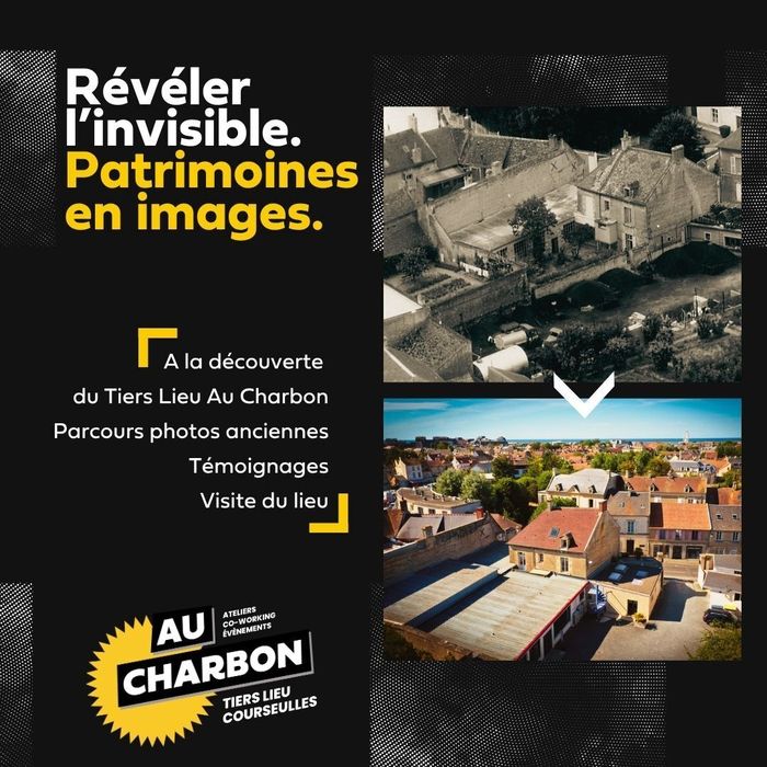 Visite guidée : révéler l'invisible, patrimoines en images - Histoire du Tiers Lieu