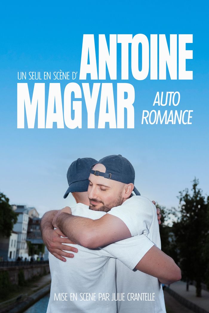 Antoine Magyar – Auto Romance, un seul en scène tendre et drôle