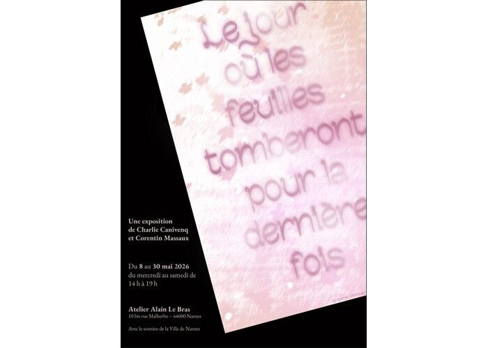 Le jour où les feuilles tomberont pour la dernière fois - Exposition de Corentin Massaux et Charlie Canivenq