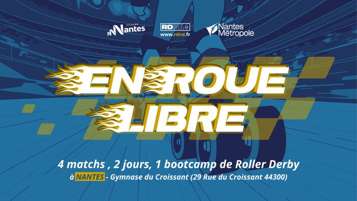 🏁 EN ROUE LIBRE - 4 matchs, 2 jours, 1 bootcamp de Roller Derby à Nantes ! 🛼