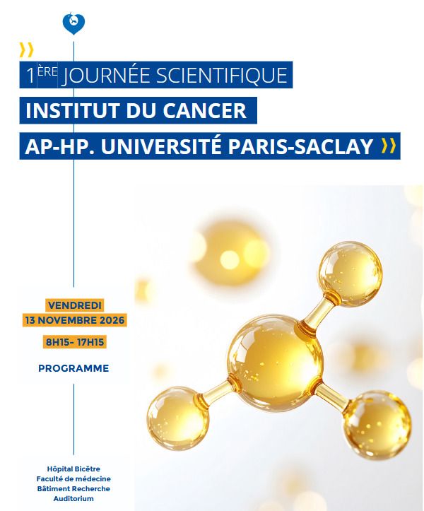 1ère journée scientifique de l’Institut du cancer AP-HP.Université Paris-Saclay