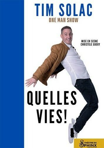 Tim Solac : Quelles vies !