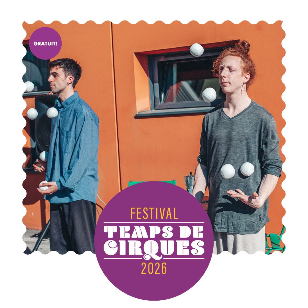 Festival Temps de Cirques • Spectacle : Au Café Des Nonchalants • Cie Circographie