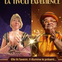 Spectacle de magie - La Tivoli Expérience