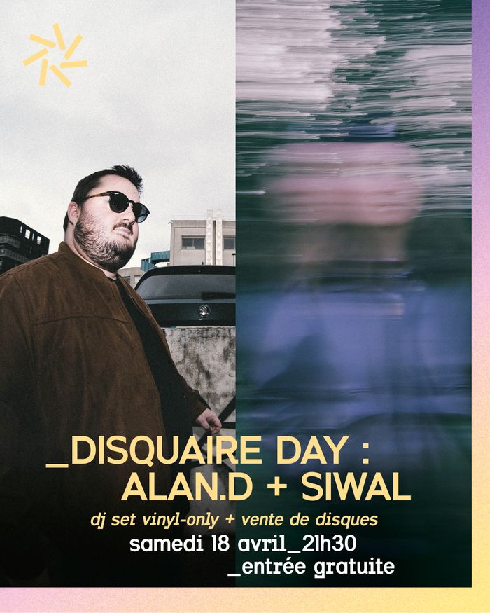 Disquaire Day : Alan.D + Siwal