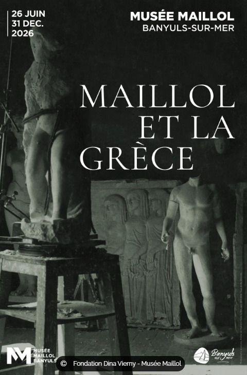 "Maillol et la Grèce" - exposition temporaire