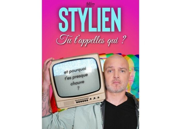 Stylien : Tu t’appelles qui ?