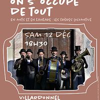 On s’occupe de tout- 
Compagnie Les frères locomotives- En mots et en fanfare