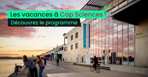 Les vacances de Noël à Cap Sciences !