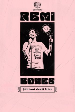 Rémi Boyes, J'ai tout écrit hier