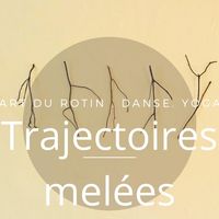 Trajectoires mêlées - atelier 2 jours